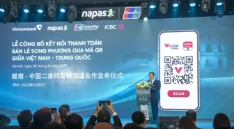 Çin ve Vietnam Arasında Karekodla Ödeme Hizmeti Başladı