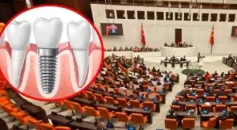 Milyonları ilgilendiren teklif Meclis'e sunuldu! İmplant tedavisi ücretsiz oluyor