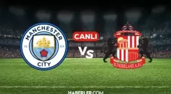 Manchester City Sunderland CANLI nereden izlenir? Manchester City Sunderland maçı hangi kanalda, nereden izlenir?