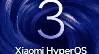 Xiaomi HyperOS 3.0 güncellemesi hangi modellere, ne zaman gelecek? Xiaomi HyperOS 3.0 güncellemesi nasıl yapılır?