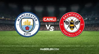 Manchester City Brentford CANLI nereden izlenir? Manchester City Brentford maçı hangi kanalda, nereden izlenir?