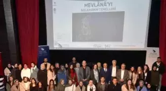 Mevlana'yı anlamanın temelleri konferansı gerçekleştirildi