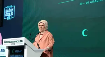 Emine Erdoğan, Bağımsızlık Öncüleri Zirvesi'nde konuştu: '2026'yı 'Bağımsızlık Yılı' ilan ediyoruz'