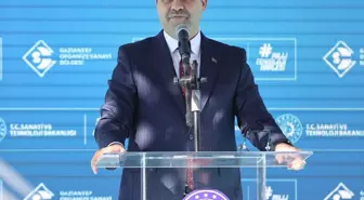 Sanayi ve Teknoloji Bakanı Kacır, Gaziantep'te konuştu Açıklaması