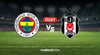 Fenerbahçe Beşiktaş maç özeti ve golleri! (2-1) Fenerbahçe Beşiktaş kaç kaç bitti, golleri kim attı?