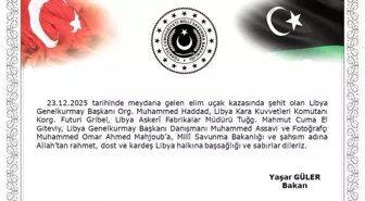 Bakan Güler, uçak kazasında vefat eden Libya Genelkurmay Başkanı Org. Muhammed Haddad ve heyetine başsağlığı mesajı yayımladı