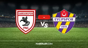 Samsunspor Eyüpspor maçı kaç kaç? MAÇ SONUCU! Samsunspor Eyüpspor golleri kim attı, canlı maç anlatımı!
