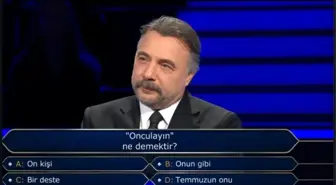 Onculayın ne demektir (Kim Milyoner Olmak İster)?