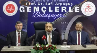 Diyanet İşleri Başkanı Arpaguş, Hatay'da gençlerle buluştu