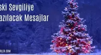 Yılbaşı gecesi eski sevgiliye atılacak mesajlar: Yılbaşı gecesi eski sevgiliye ne yazılır, ne denir?