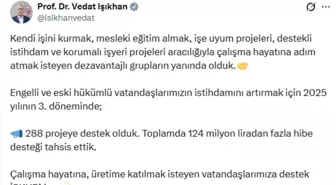 Bakan Işıkhan: Engelli ve eski hükümlülerin istihdamını artırmak için 288 projeye destek olduk