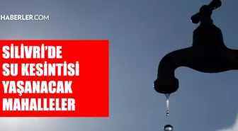 İstanbul SİLİVRİ su kesintisi! 6-7 Ocak İSKİ Silivri su kesintisi ne zaman bitecek, sular ne zaman gelecek?