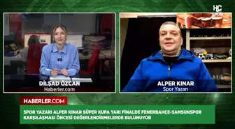Süper Kupa yarı finali öncesi Spor Yazarı Alper Kınar net konuştu: Favori Fenerbahçe