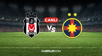 Beşiktaş FCSB CANLI maç nereden izlenir? Beşiktaş FCSB maçı hangi kanalda, maç kadrosu ilk 11 açıklandı mı?