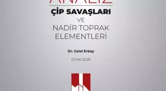 MİA'dan 'Çip Savaşları ve Nadir Toprak Elementleri' analizi