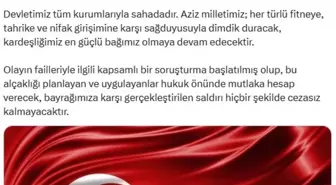 Cevdet Yılmaz: Bayrağımıza yapılan saldırıyı lanetliyorum