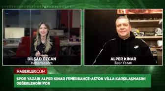 Alper Kınar: Musaba ve Guendouzi olsaydı Fenerbahçe-Aston Villa maçının sonucu değişirdi
