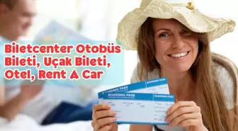 Biletcenter Otobüs Bileti, Uçak Bileti, Otel, Rent A Car