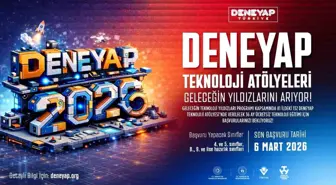 DENEYAP Türkiye, geleceğin teknoloji yıldızlarını arıyor; 2026 başvuruları başladı