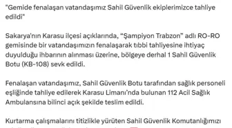 Gemide fenalaşan kişi, Sahil Güvenlik ekipleri tarafından tahliye edildi