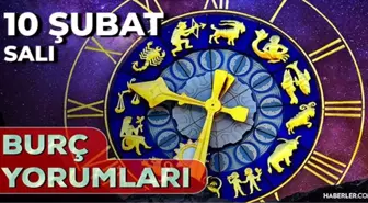 10 Şubat Burç Yorumları! 2026 günlük burç yorumları AŞK, EVLİLİK, KARİYER Boğa, Akrep, Başak, Yay burcu yorumu