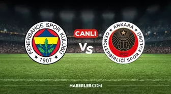 Fenerbahçe Gençlerbirliği CANLI nereden izlenir? Fenerbahçe Gençlerbirliği maçı hangi kanalda, nereden izlenir?