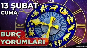 13 Şubat Burç Yorumları! 2026 günlük burç yorumları AŞK, EVLİLİK, KARİYER Koç, Aslan, Boğa, Yay burcu yorumu