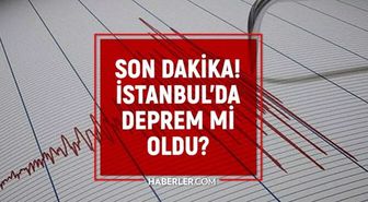 İstanbul'da deprem mi oldu? SON DAKİKA! 15 Şubat İstanbul'da az önce nerede deprem oldu?