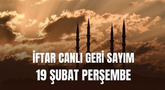 İFTAR CANLI GERİ SAYIM: İstanbul iftara kaç saat kaldı? 19 Şubat bugün iftar saat kaçta?
