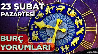 23 Şubat Burç Yorumları! 2026 günlük burç yorumları AŞK, EVLİLİK, KARİYER Boğa, Akrep, Aslan, Yengeç burcu yorumu