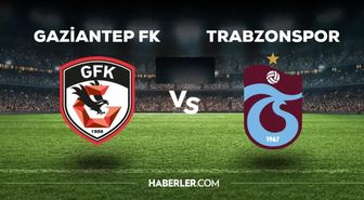Gaziantep FK Trabzonspor maçı ilk 11'i! Gaziantep FK Trabzonspor ilk 11'de, kadroda kimler var?