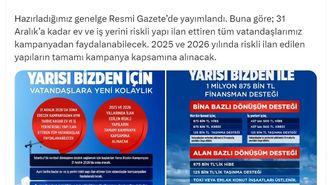 'Yarısı Bizden' kampanyasında vatandaşlara 'riskli yapı' kolaylığı