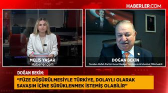 YRP İstanbul Milletvekili Doğan Bekin: İsrail'in öncelikli hedefleri arasında İran, Pakistan ve Türkiye var