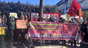Dardanel'in kadın işçileri eylemde: Taksite bölünen tazminatlar aylardır ödenmedi