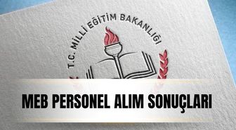 MEB PERSONEL ALIM SONUÇLARI: Milli Eğitim Bakanlığı personel alımı sonuçları açıklandı mı, sonuç sorgulama nereden yapılır?