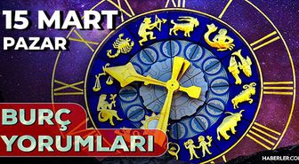 15 Mart Burç Yorumları! 2026 günlük burç yorumları AŞK, EVLİLİK, KARİYER Koç, Başak, Yay burcu yorumu