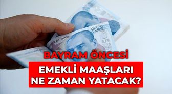 Emekli maaşları ne zaman yatacak? Bayram öncesi 4A, 4B, 4C emekli maaşları ne zaman yatacak?