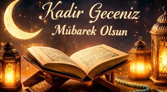 En güzel Kadir Gecesi mesajları 2026! Whatsapp, Facenook,Instagram paylaşmak için resimli dualı Kadir Gecesi mesajları!