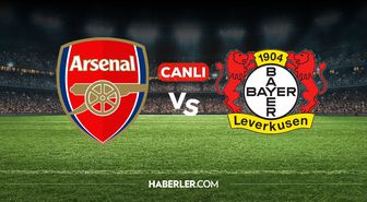 Arsenal Bayer Leverkusen CANLI nereden izlenir? Arsenal Bayer Leverkusen maçı hangi kanalda, nereden izlenir?