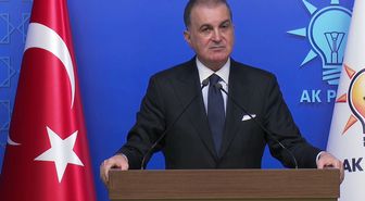 Ömer Çelik: Türkiye bu ateşten uzak duracaktır