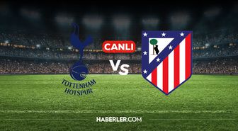 Tottenham Atletico Madrid CANLI nereden izlenir? Tottenham Atletico Madrid maçı hangi kanalda, nereden izlenir?