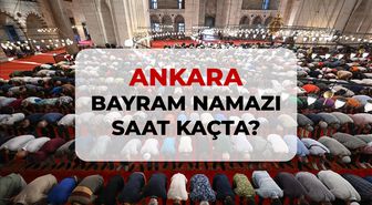 Ankara bayram namazı saat kaçta? 2026 DİYANET Ankara bayram namazı saati!