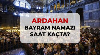 Ardahan bayram namazı saat kaçta? 2026 DİYANET Ardahan bayram namazı saati!