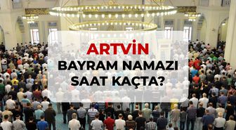 Artvin bayram namazı saat kaçta? 2026 DİYANET Artvin bayram namazı saati!
