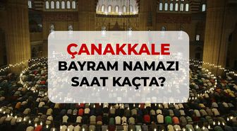 Çanakkale bayram namazı saat kaçta? 2026 Çanakkale bayram namazı saati!