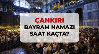 Çankırı bayram namazı saat kaçta? 2026 Çankırı bayram namazı saati!