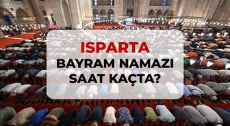 Isparta bayram namazı saat kaçta? 2026 DİYANET Isparta bayram namazı saati!