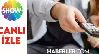 Show TV canlı izle: 21 Mart Show TV canlı nereden izlenir?