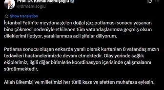 Bakan Memişoğlu: 'Patlama sonucu oluşan enkazda yaralı olarak kurtarılan 8 vatandaşımızın tedavileri hastanelerimizde devam etmektedir'