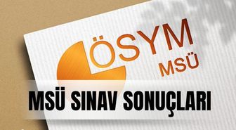MSÜ SINAV SONUÇLARI (TC ile sorgulama) 2026 MSÜ sınav sonuçları açıklandı mı, nereden bakılır?